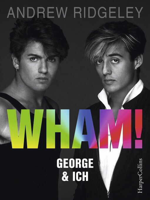 Title details for WHAM! George & ich by Andrew Ridgeley - Available